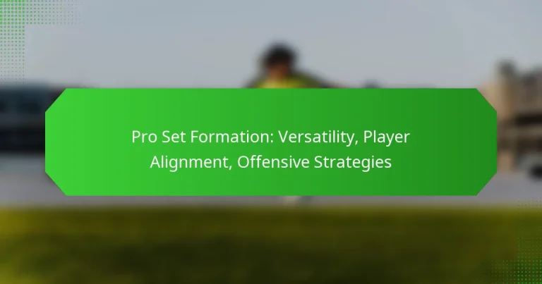 Pro Set Formation: Versatility, Player Alignment, Offensive Strategies