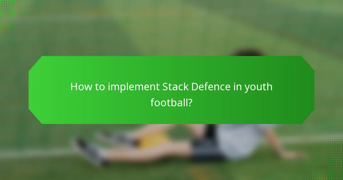 How to implement Stack Defence in youth football?