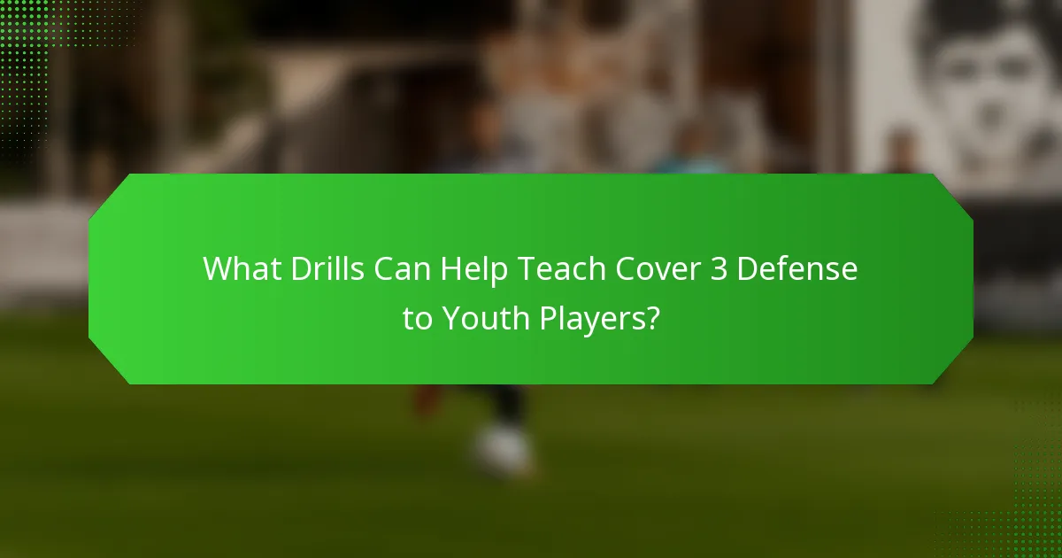 What Drills Can Help Teach Cover 3 Defense to Youth Players?